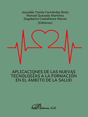 cover image of Aplicaciones de las nuevas tecnologías a la formación en el ámbito de la salud